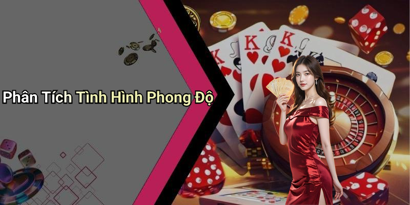Phân Tích Tình Hình Phong Độ