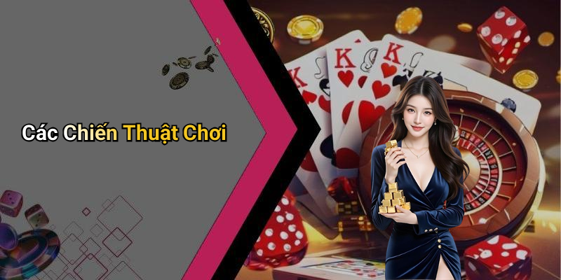 Các Chiến Thuật Chơi