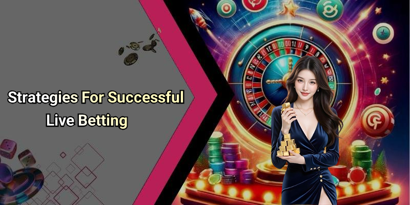 Strategies For Successful Live Betting