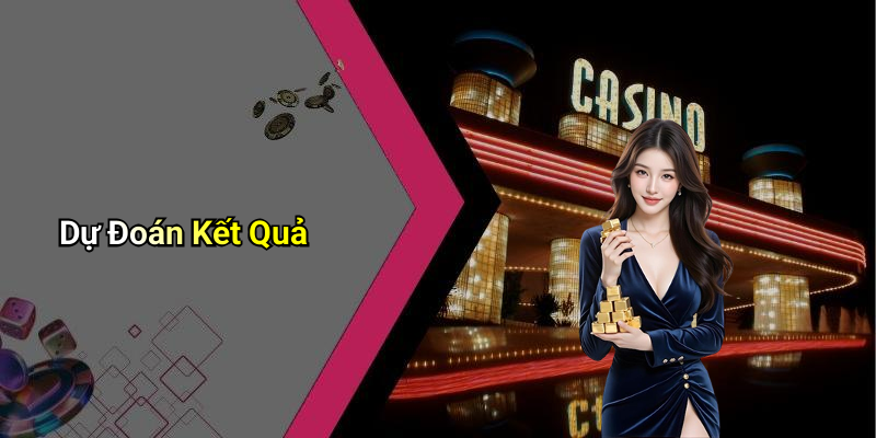 Dự Đoán Kết Quả