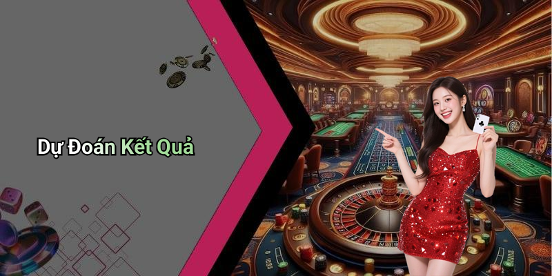 Dự Đoán Kết Quả